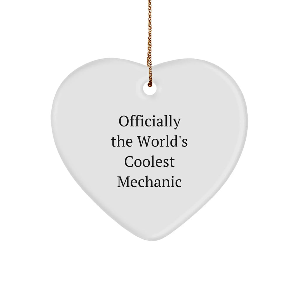 Funny Mechanic Heart Ornament Gifts from Friends for Christmas - Officially The World's Coolest Mechanic Quote