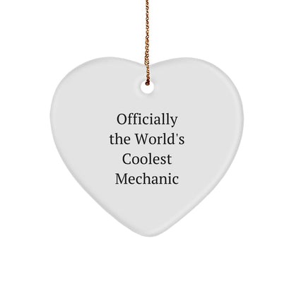 Funny Mechanic Heart Ornament Gifts from Friends for Christmas - Officially The World's Coolest Mechanic Quote
