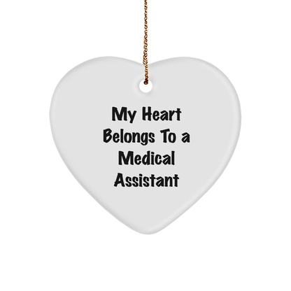 Funny Medical Assistant Gifts, Heart Ornament with Quote 'My Heart Belongs To A Medical Assistant', Gifts from Friends for Medical Assistant, Perfect Christmas Unique Gifts for Medical Assistant