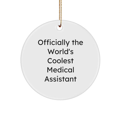 Funny Medical Assistant Gifts for Christmas - Officially The World's Coolest Medical Assistant Circle Ornament for Men, Women, Coworkers, Family, and Friends