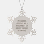 Funny Medical Assistant Gifts from Friends, Unique Snowflake Ornament for Medical Assistant, Christmas Unique Gifts