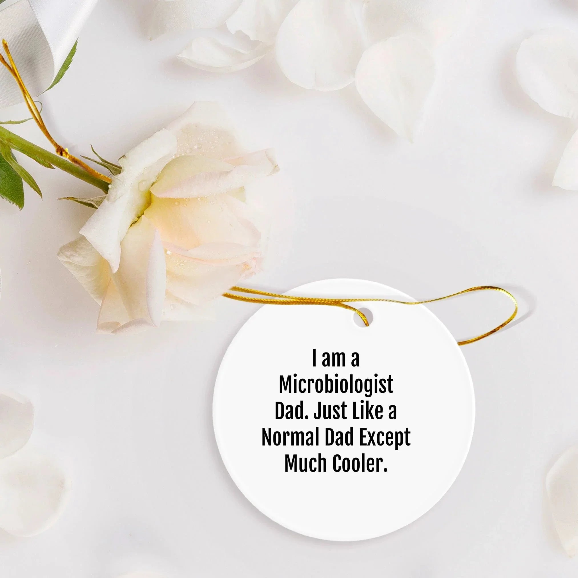 Funny Microbiologist Dad Gifts for Men - 'I Am A Microbiologist Dad...' Circle Ornament, Unique Christmas Unique Gifts from Dad to Son