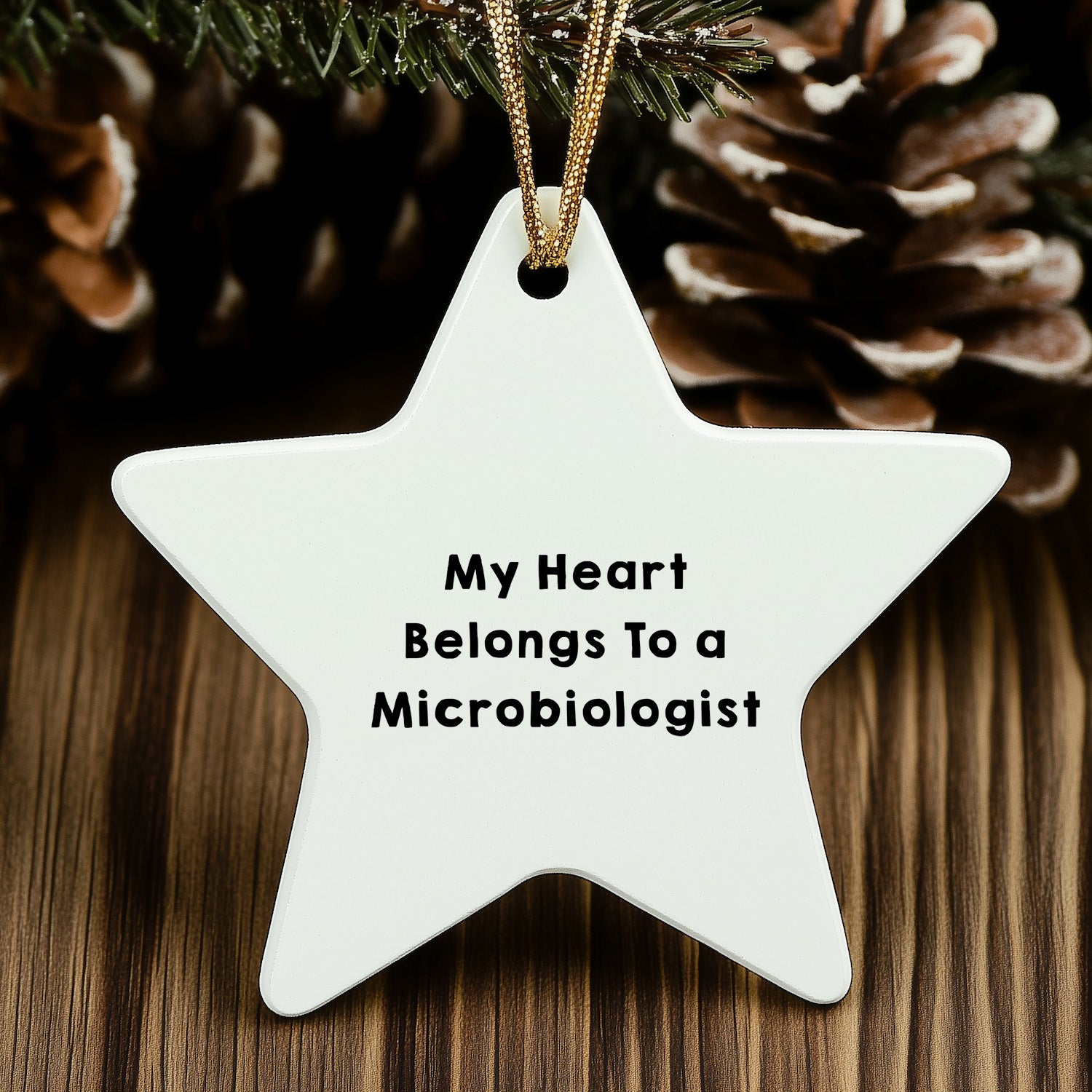 Funny Microbiologist Gifts from Men - My Heart Belongs To A Microbiologist Star Ornament for Christmas, Gifts for Microbiologist, Unique and Inspirational