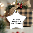 Funny Microbiologist Gifts from Men - My Heart Belongs To A Microbiologist Star Ornament for Christmas, Gifts for Microbiologist, Unique and Inspirational
