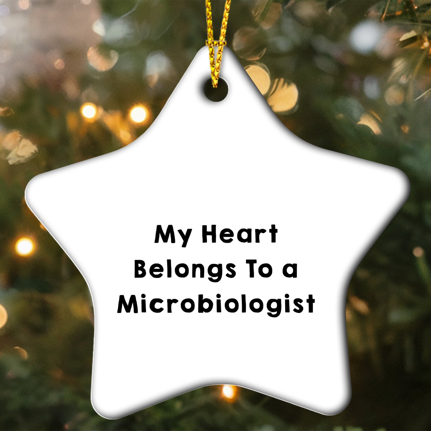 Funny Microbiologist Gifts from Men - My Heart Belongs To A Microbiologist Star Ornament for Christmas, Gifts for Microbiologist, Unique and Inspirational