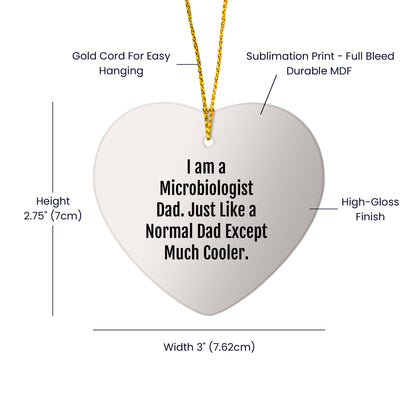Funny Microbiologist Gifts from Men to Friends - I Am A Microbiologist Dad Heart Ornament for Christmas, Unique Gifts for Microbiologist, Dad, or Husband