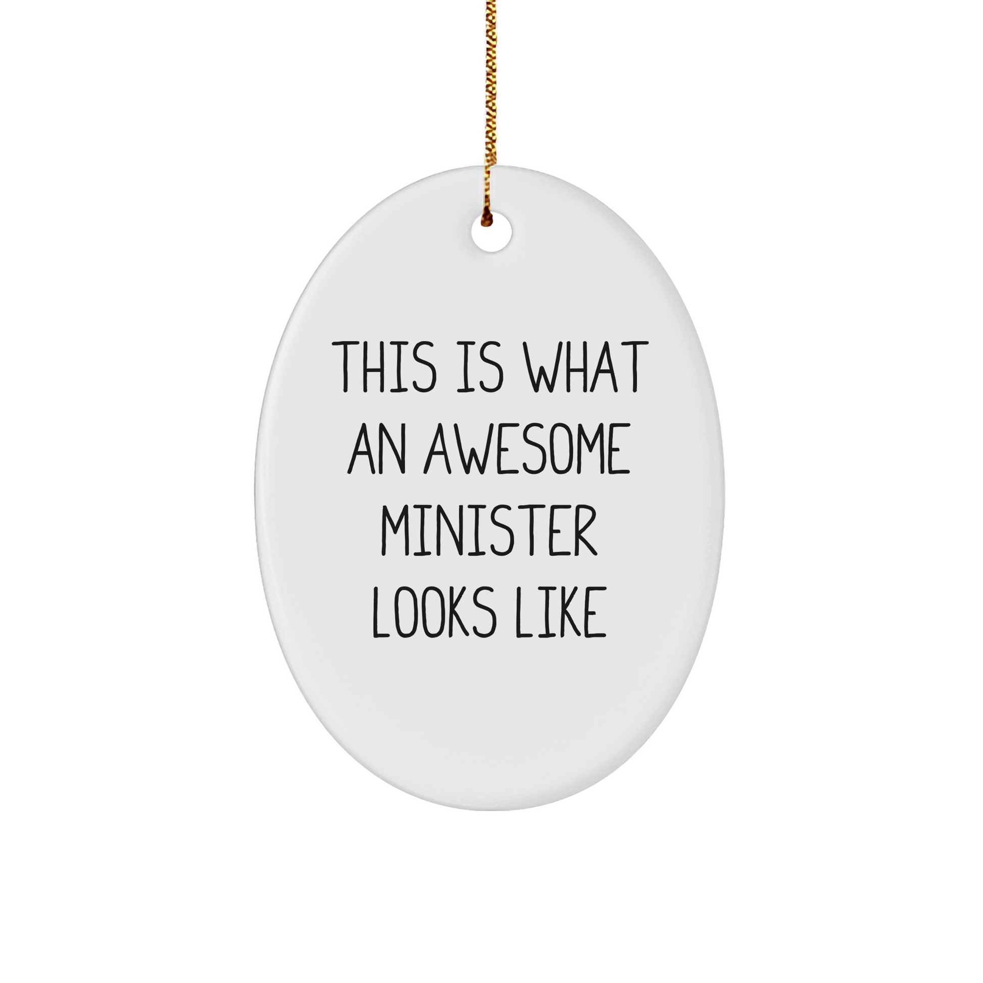 Funny Minister Gifts for Christmas - Unique Oval Ornament 'This Is What An Awesome Minister Looks Like' from Friends, Coworkers, or Family