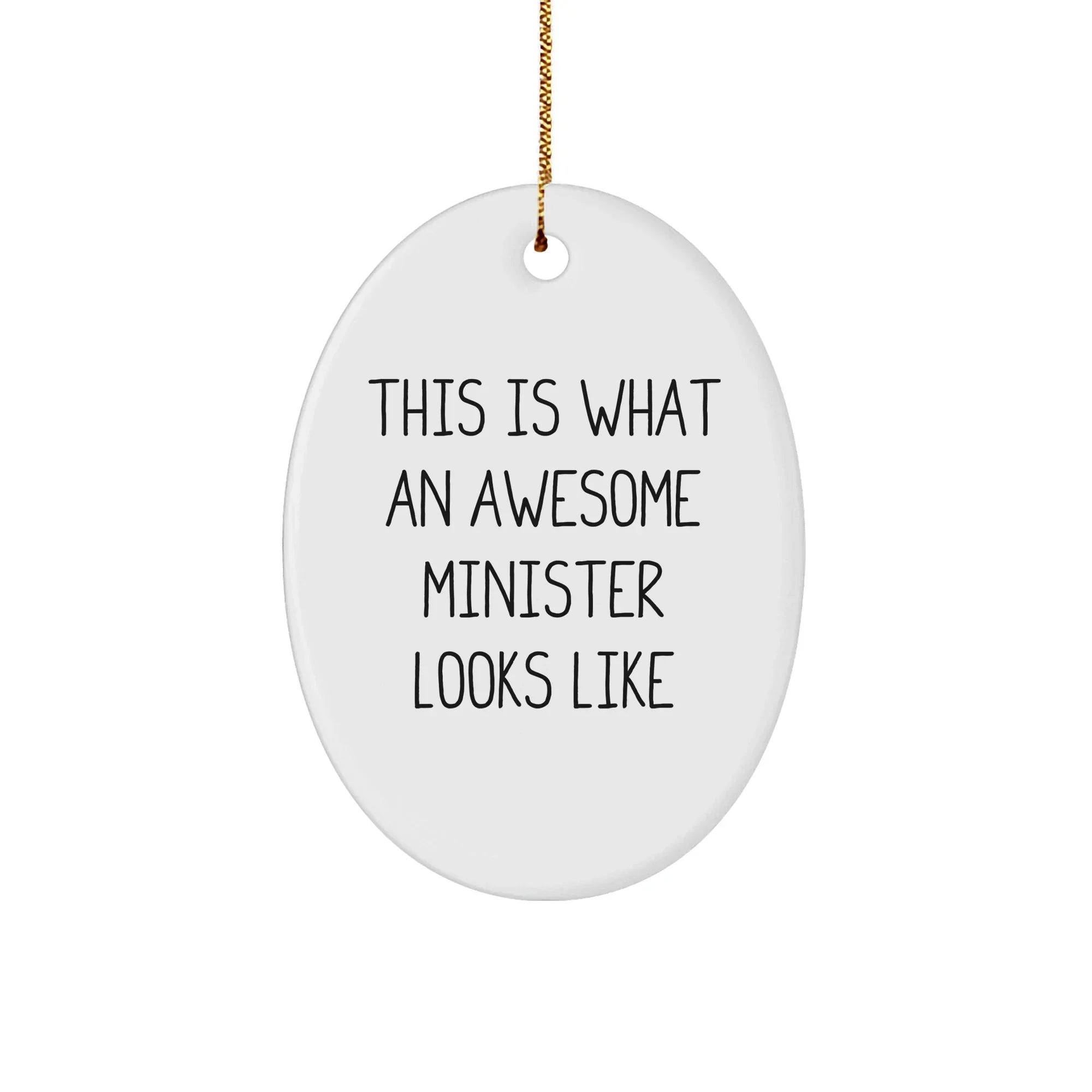 Funny Minister Gifts for Christmas - Unique Oval Ornament 'This Is What An Awesome Minister Looks Like' from Friends, Coworkers, or Family