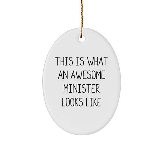 Funny Minister Gifts for Christmas - Unique Oval Ornament 'This Is What An Awesome Minister Looks Like' from Friends, Coworkers, or Family