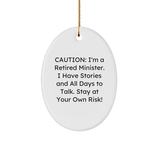 Funny Minister Gifts from Friends - Oval Ornament with Caution Quote - Christmas Unique Gift for Minister's Home Decoration