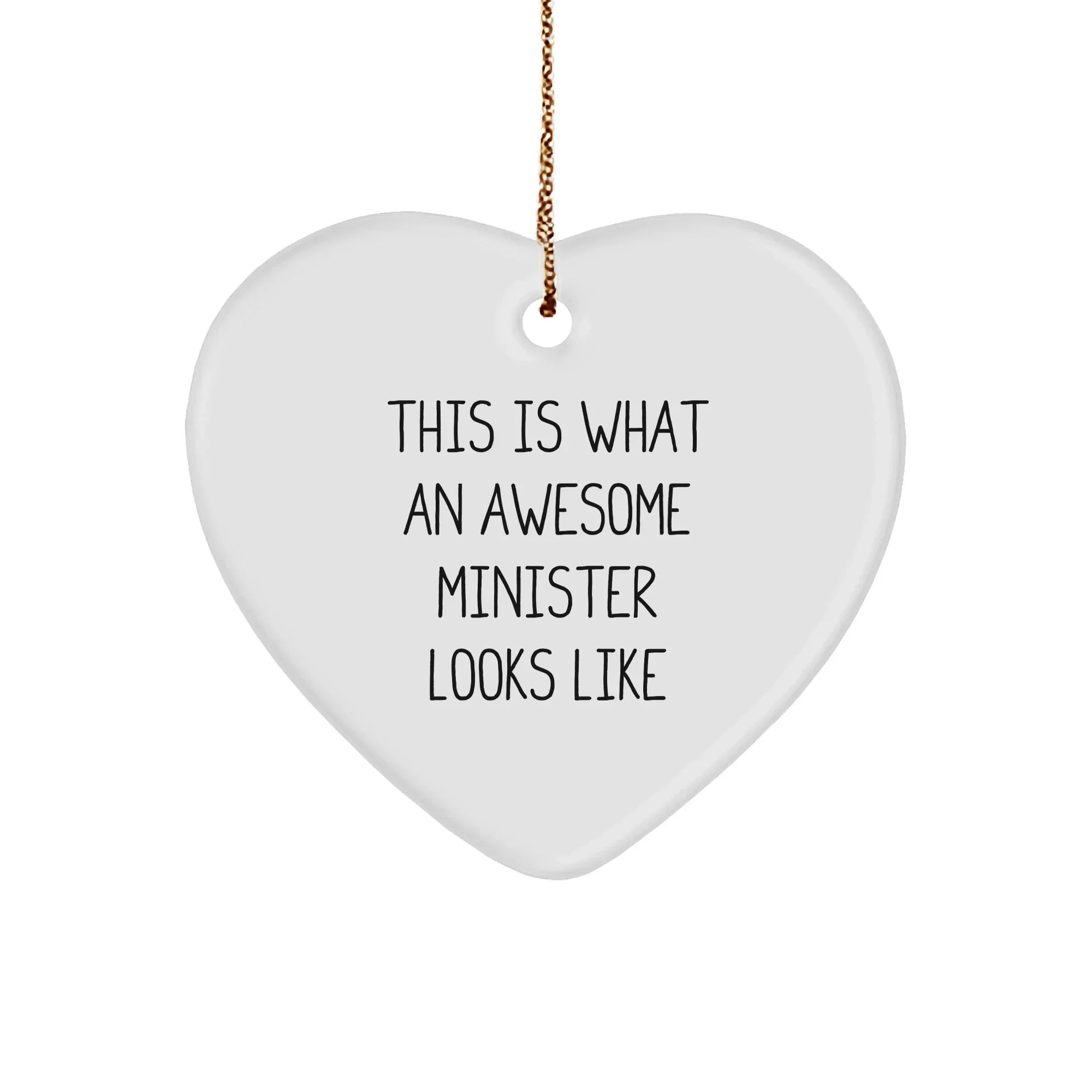 Funny Minister Heart Ornament Gifts from Friends for Christmas - This Is What An Awesome Minister Looks Like