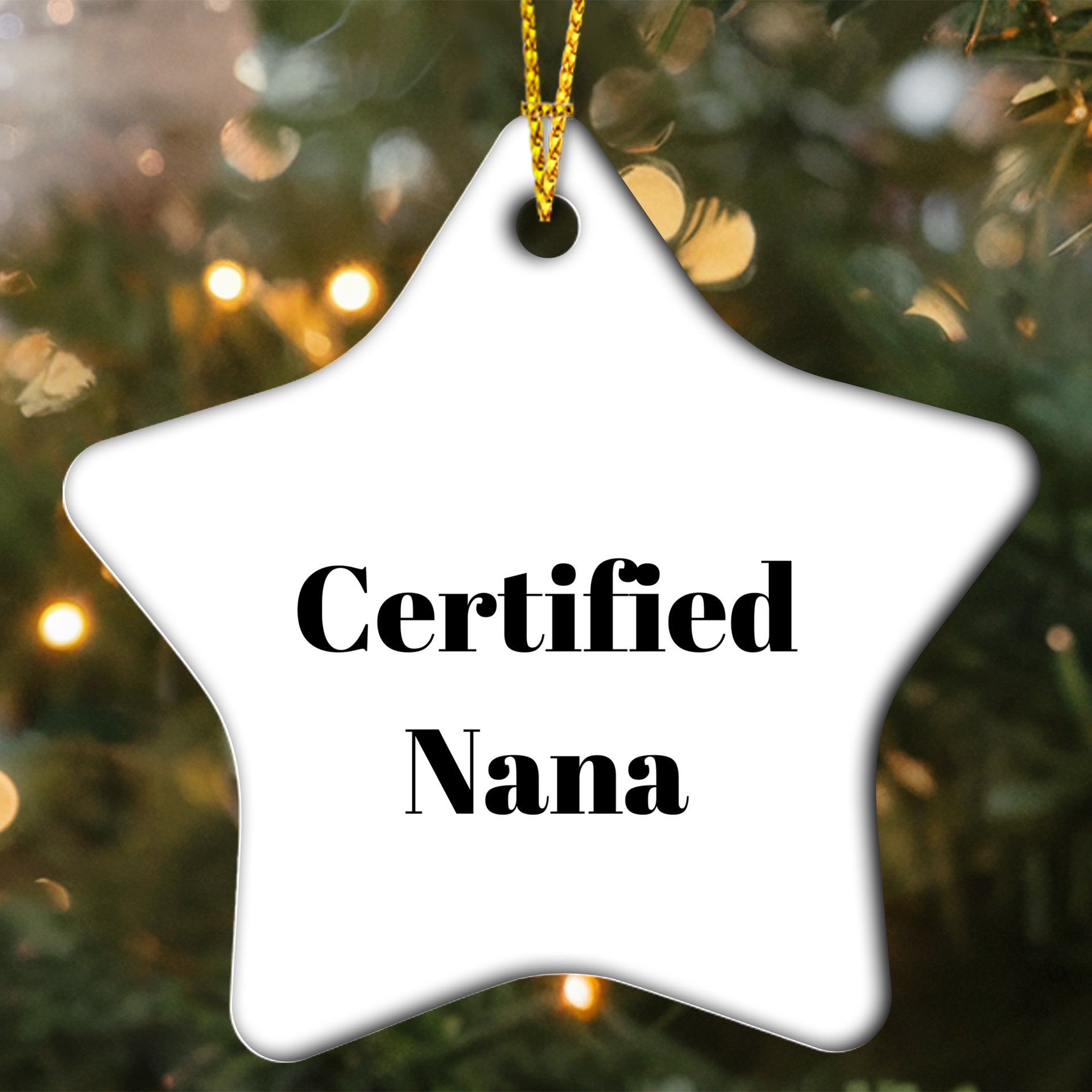 Funny Nana Quotes Star Ornament, Gifts from Men to Nana, Star Shaped Decor for Christmas, 'Certified Nana' Humor