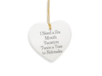 Funny Nebraska Heart Ornament, 'I Need A Six Month Vacation Twice A Year To Nebraska' Christmas Gifts