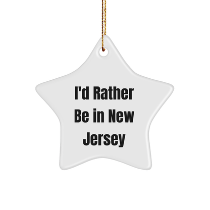 Funny New Jersey Star Ornament Christmas Gifts I'd Rather Be In New Jersey