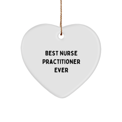 Funny Nurse Practitioner Gifts from Family - 'Best Nurse Practitioner Ever' Heart Ornament for Christmas