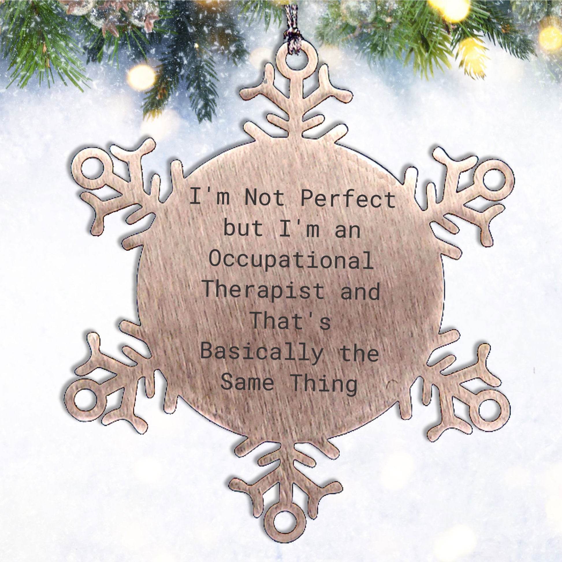 Funny Occupational Therapist Gifts from Friends for Christmas Snowflake Ornament