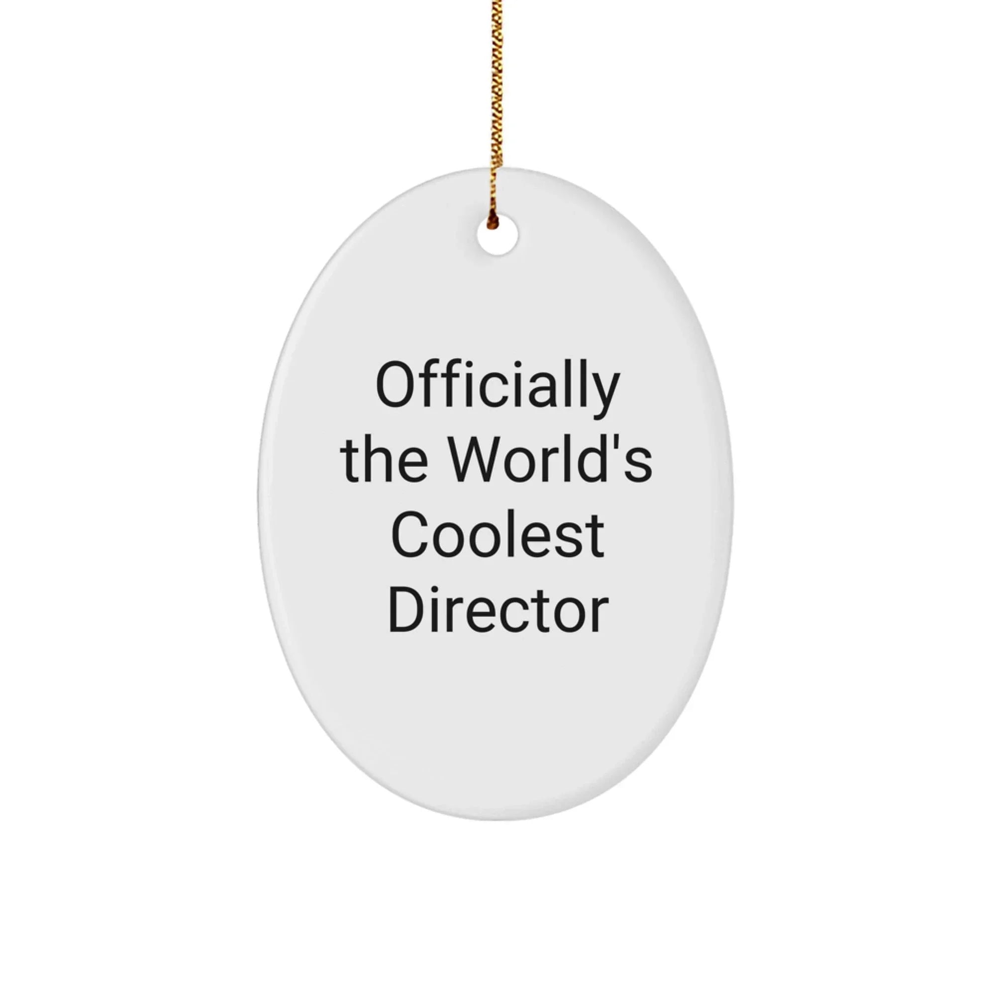 Funny Officially The World's Coolest Director Gifts - Oval Ornament, Christmas Unique Gifts