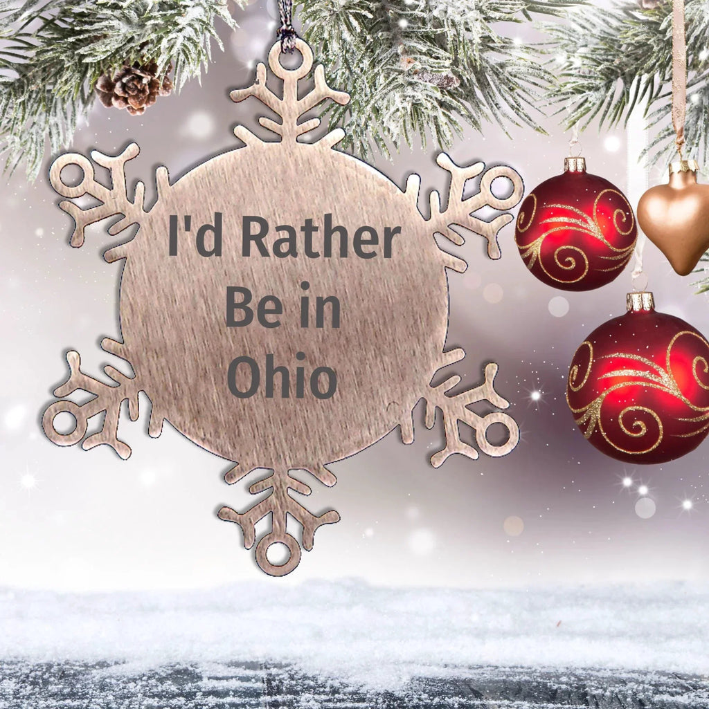 Funny Ohio Gifts, 'I'd Rather Be In Ohio' Snowflake Ornament for Men, Women, Family, Friends, Coworkers - Ohio Snowflake Ornament, Christmas Unique Gifts from Friends