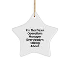 Funny Operations Manager Gifts for Christmas - 'I'm That Sexy Operations Manager Everybody's Talking About' Star Ornament from Gifts for Operations Manager