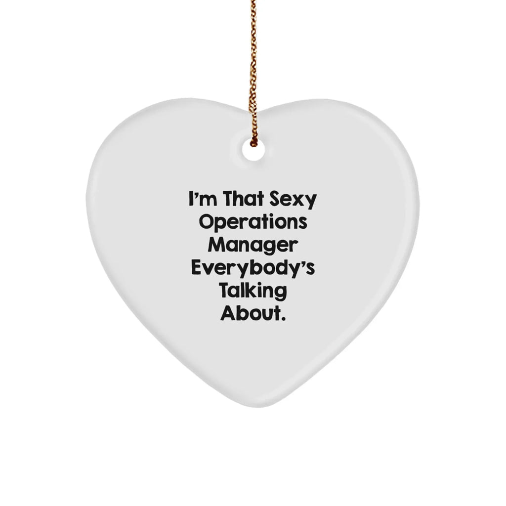 Funny Operations Manager Gifts from Men, Unique Heart Ornaments for Christmas, 'I'm That Sexy Operations Manager Everybody's Talking About' - Gifts for Operations Manager