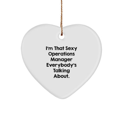 Funny Operations Manager Gifts from Men, Unique Heart Ornaments for Christmas, 'I'm That Sexy Operations Manager Everybody's Talking About' - Gifts for Operations Manager