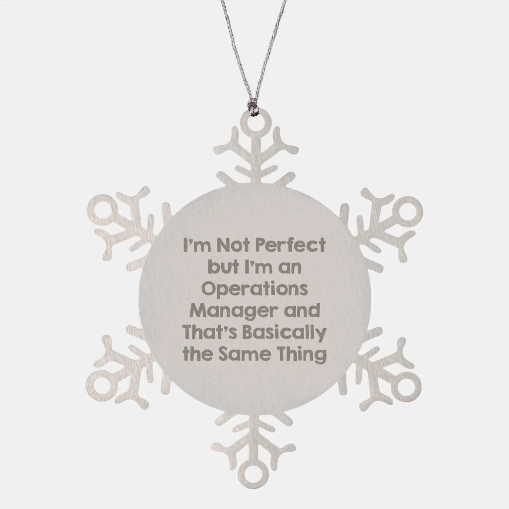 Funny Operations Manager Gifts from Men to Friends - Snowflake Ornament with Inspirational Quote, Perfect Christmas Memorable Present for Coworkers