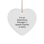 Funny Operations Manager Heart Ornament - I'm An Operations Manager. I Speak Fluently In Nerd - Christmas Gifts