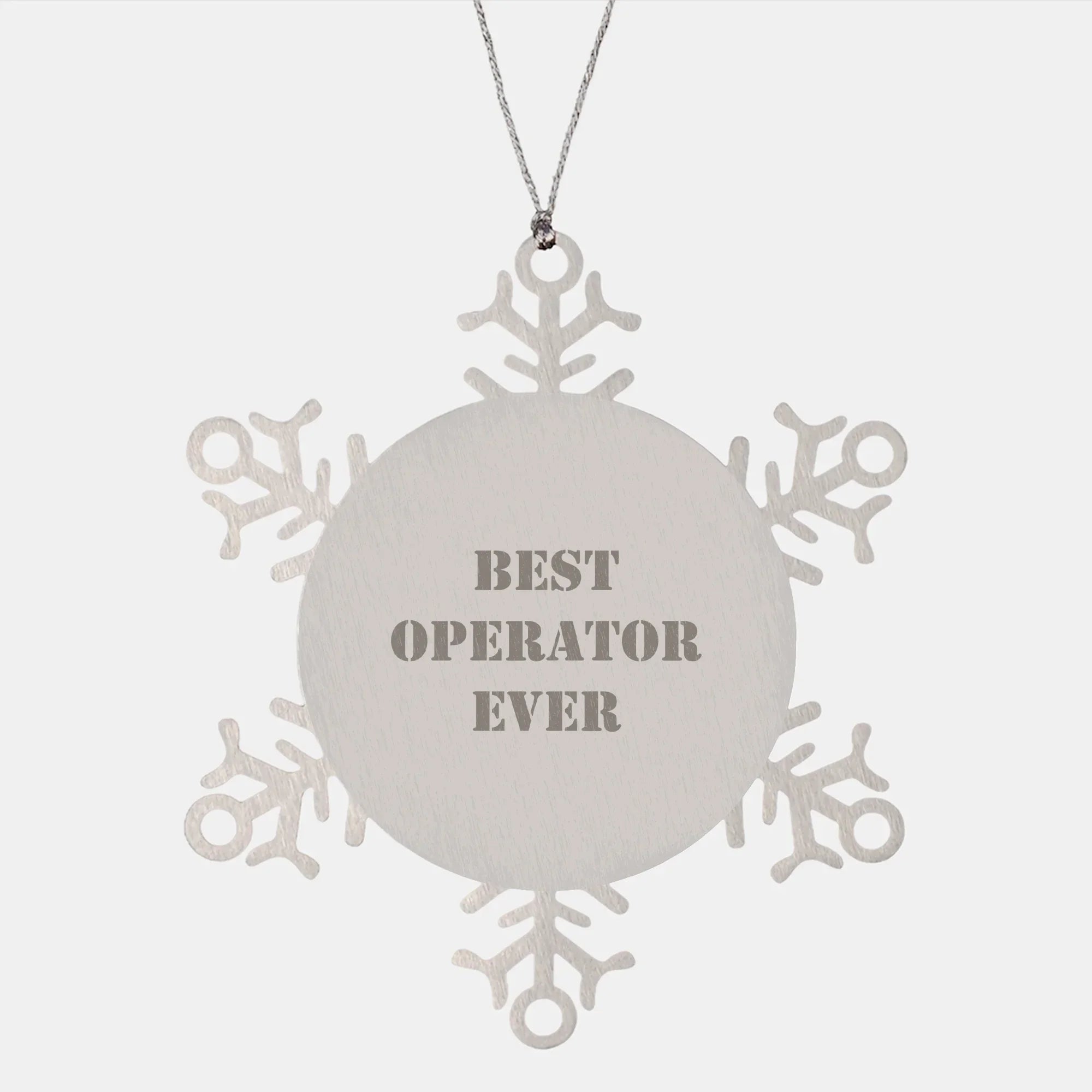 Funny Operator Gifts from Friends - Snowflake Ornament for Best Operator Ever, 3.14 inches Diameter, Premium Stainless Steel, Shatterproof, Christmas Unique Gifts for Men or Women