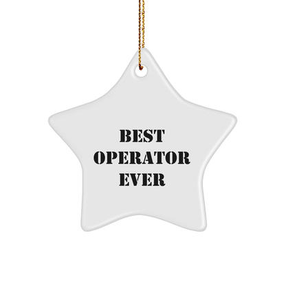 Funny Operator Gifts from Men to Best Operator Ever Star Ornament for Christmas
