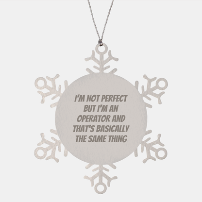 Funny Operator Snowflake Ornaments for Friends, Gifts from Family, Christmas Unique Gifts for Operator