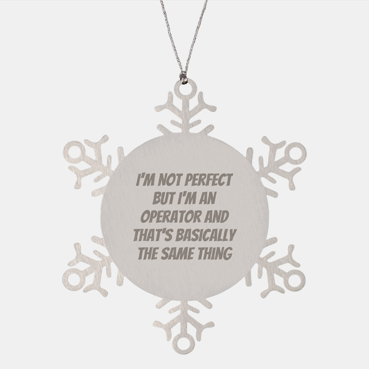Funny Operator Snowflake Ornaments for Friends, Gifts from Family, Christmas Unique Gifts for Operator
