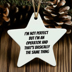 Funny Operator Star Ornament, Gifts from Family for Operator, I'm Not Perfect But I'm An Operator, White Star Shaped, Christmas Unique Gifts
