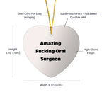 Funny Oral Surgeon Gifts from Friends - Amazing F--king Oral Surgeon Heart Ornament for Christmas