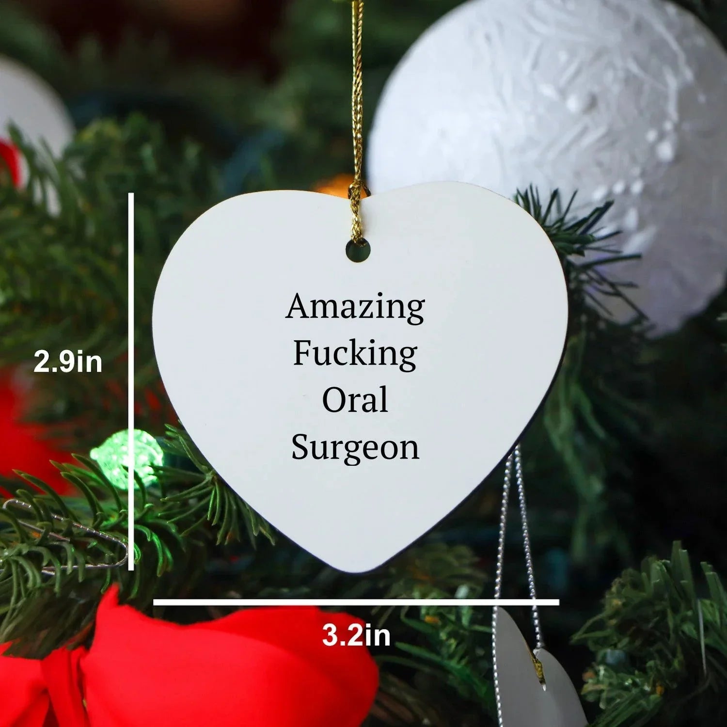 Funny Oral Surgeon Gifts from Friends - 'Amazing F--king Oral Surgeon' Heart Ornament for Christmas, Gifts for Oral Surgeon, Heart Shaped, White, 2.75'' tall, 0.5 oz, Durable MDF, High-Gloss Finish