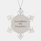 Funny PE Teacher Gift Ideas Snowflake Ornament for Certified PE Teachers, Gifts from Friends and Family for Christmas