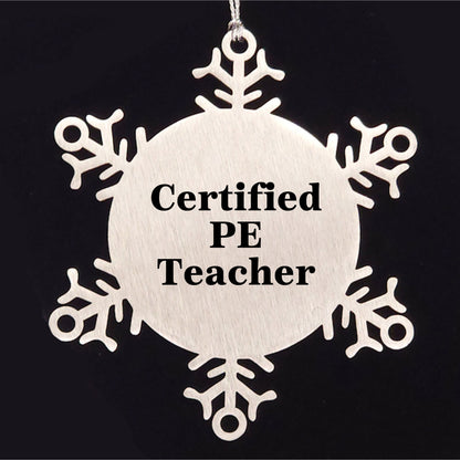 Funny PE Teacher Gift Ideas Snowflake Ornament for Certified PE Teachers, Gifts from Friends and Family for Christmas