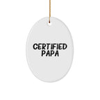 Funny Papa Gifts - 'Certified Papa' Oval Ornament for Men, Unique Christmas Unique Gifts from Family, Friends, or Coworkers to Papa