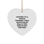 Funny Paralegal Heart Ornament, 'Caution: I'm A Retired Paralegal...' Christmas Unique Gifts