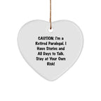 Funny Paralegal Heart Ornament - Caution - I'm a Retired Paralegal - Christmas Gifts