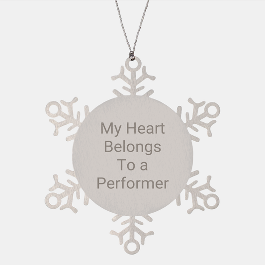 Funny Performer Gifts from Friends, Snowflake Ornament My Heart Belongs To A Performer, Christmas Unique Gifts for Performer