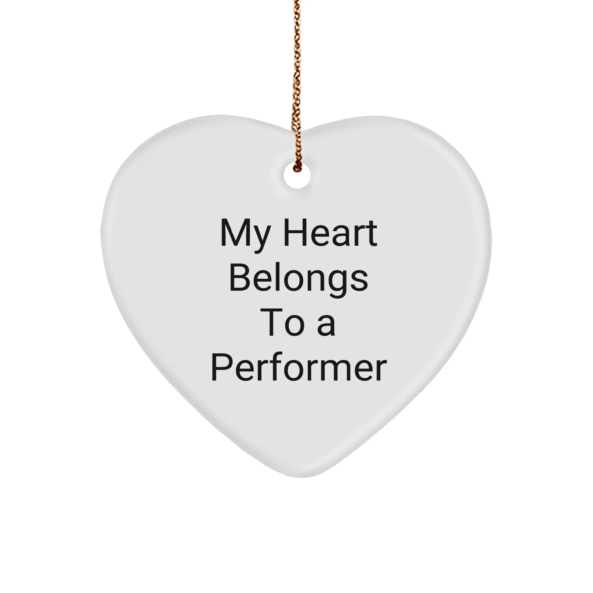 Funny Performer Quote Heart Ornament Gifts from Family to Friends, Perfect for Christmas Decorations