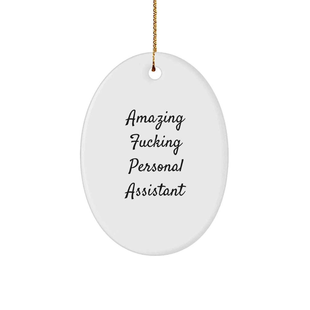 Funny Personal Assistant Gifts for Christmas - 'Amazing F--king Personal Assistant' Oval Ornament from Friends to Family