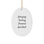 Funny Personal Assistant Gifts for Christmas - 'Amazing F--king Personal Assistant' Oval Ornament from Friends to Family