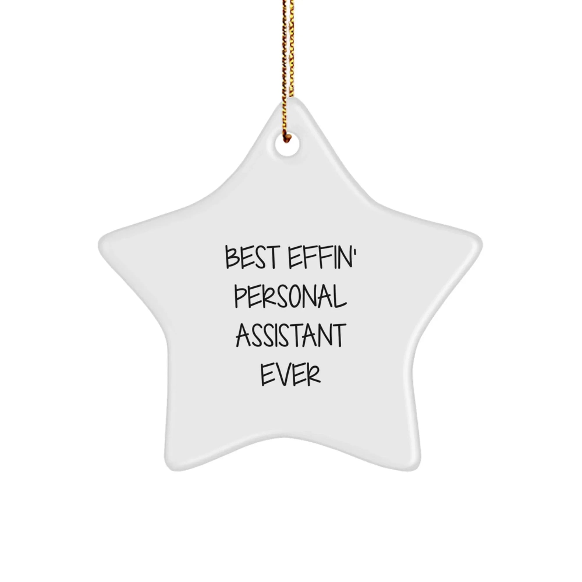 Funny Personal Assistant Gifts for Men, Women, Coworkers, and Family - Best Effin' Star Ornament for Christmas
