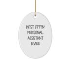 Funny Personal Assistant Gifts for Men Women Friends Family - Best Effin' Oval Ornament Ever - 'Best Effin' Personal Assistant Ever' - Christmas Unique Gifts from Friends