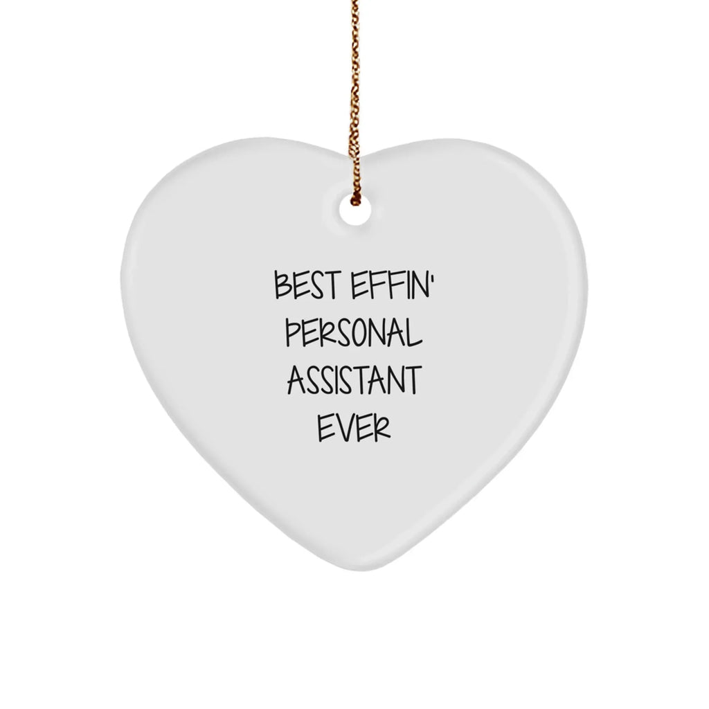Funny Personal Assistant Gifts from Friends for Best Effin' Personal Assistant Ever Heart Ornament, White Color, Christmas Unique Gifts