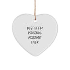 Funny Personal Assistant Gifts from Friends for Best Effin' Personal Assistant Ever Heart Ornament, White Color, Christmas Unique Gifts