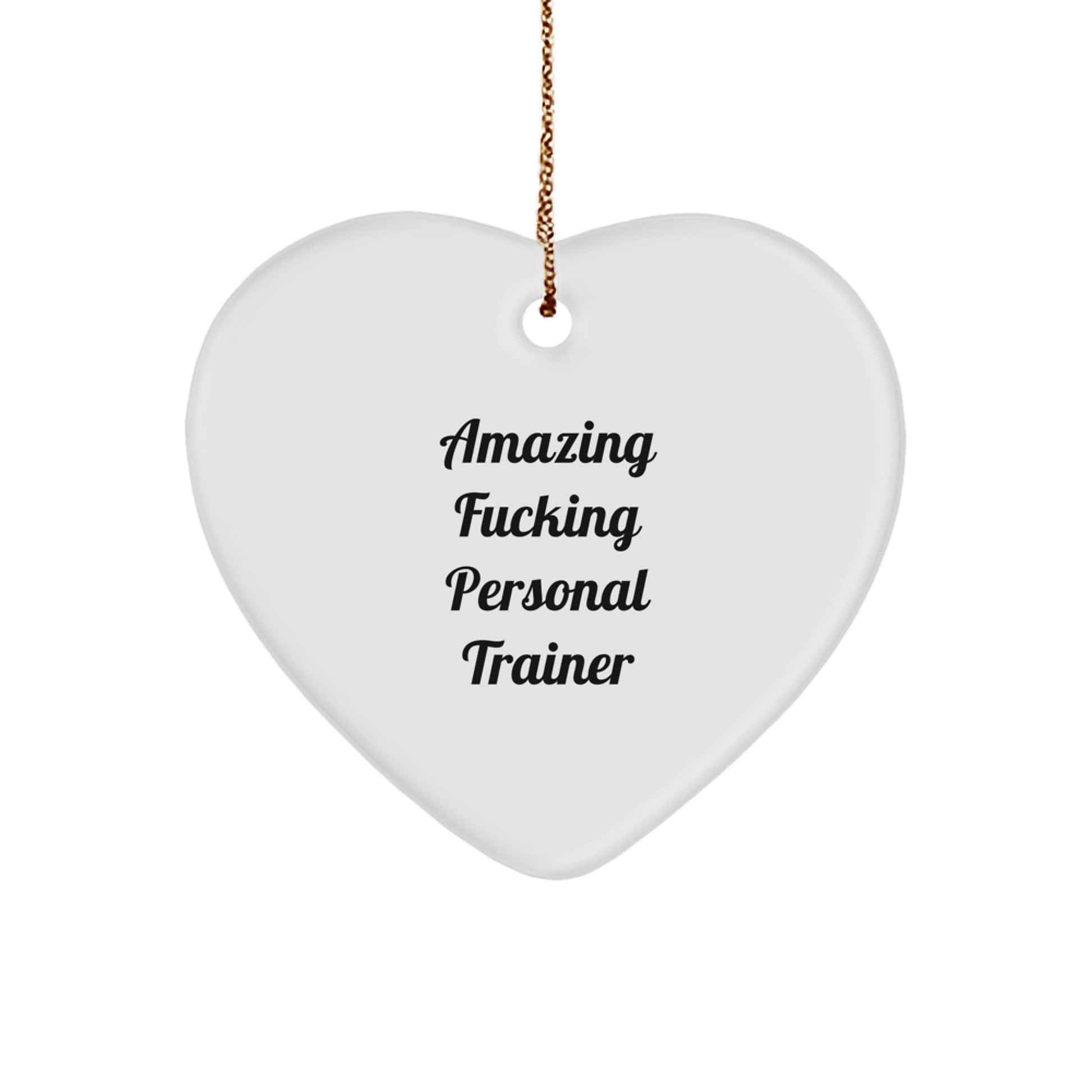 Funny Personal Trainer Gifts from Friends - Heart Ornament with Amazing Quote - Christmas Unique Presents for Men or Women