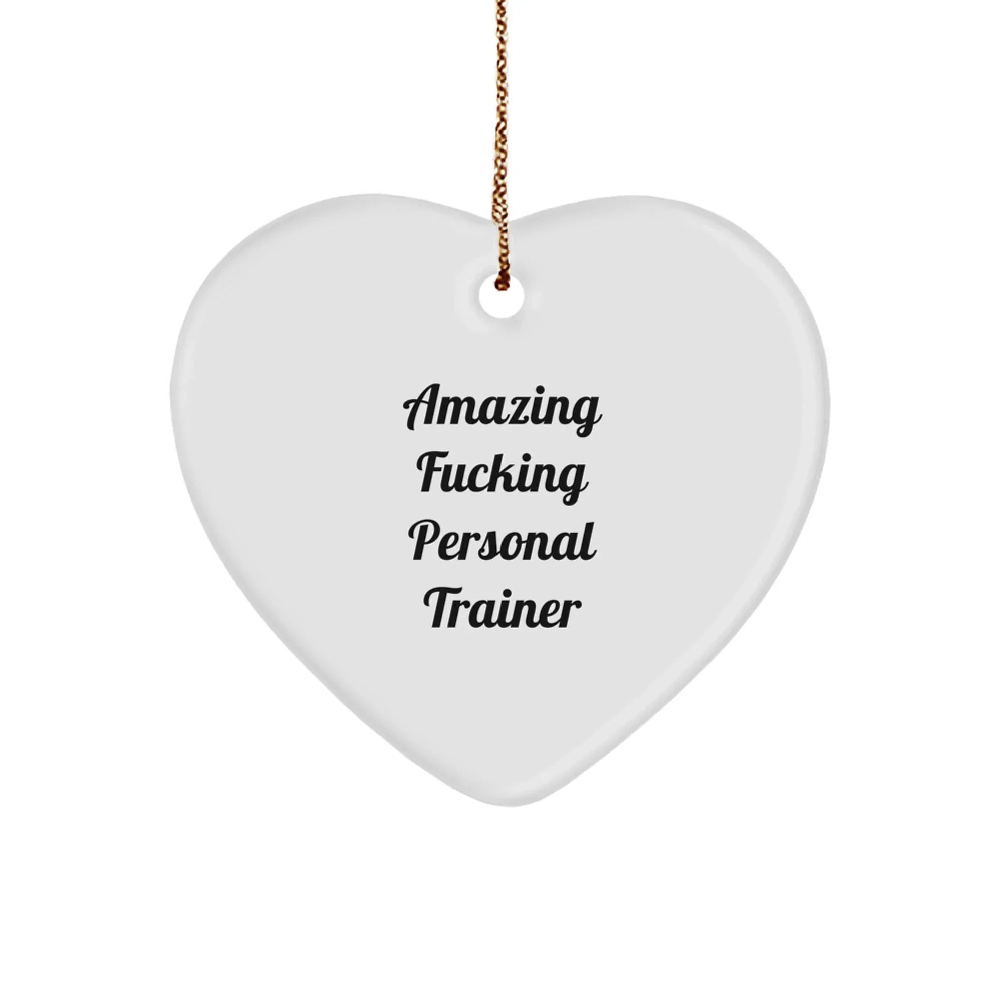 Funny Personal Trainer Gifts from Friends - Heart Ornament with Amazing Quote - Christmas Unique Presents for Men or Women