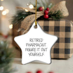 Funny Pharmacist Gift, 'Figure It Out Yourself' Star Ornament, Christmas Unique Gifts from Friends to Pharmacist